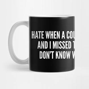 I Hate When A Couple Argues In Public Mug